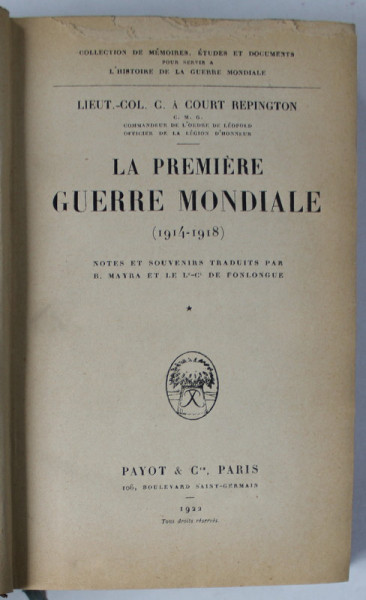 LA PREMIERE GUERRE MONDIALE ( 1914 -1918 ) par LIEUT . - COL. C. A COURT REPINGTON , 1922