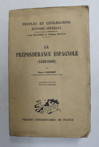 LA PREPONDERANCE ESPAGNOLE, 1550-1660 par HENRI HAUSER , 1940