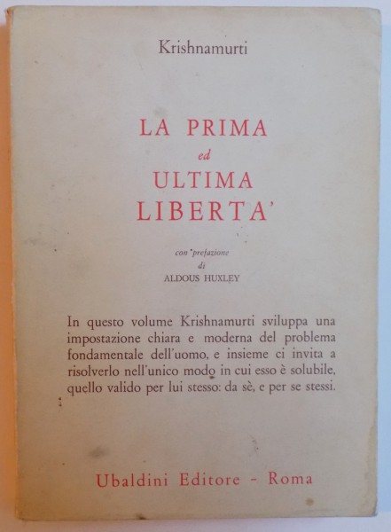 LA PRIMA ED ULTIMA LIBERTA di KRISHNAMURTI , 1969