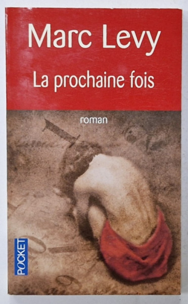 LA PROCHAINE FOIS par MARC LEVY , roman , 2004