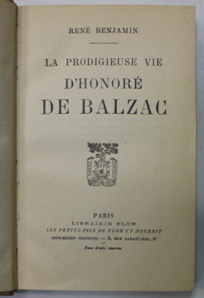 LA PRODIGIEUSE VIE D 'HONORE DE BALZAC par RENE BENJAMIN , 1925