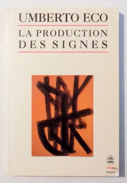 LA PRODUCTION DES SIGNES , 1976, de UMBERTO ECO