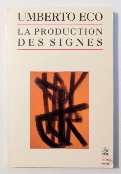 LA PRODUCTION DES SIGNES , 1976, de UMBERTO ECO