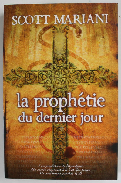 LA PROPHETIE DU DERNIER JOUR par SCOTT MARIANI , 2009