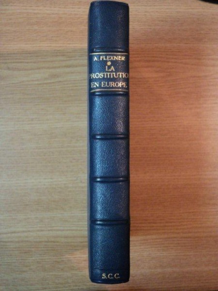 LA PROSTITUTION EN EUROPE de ABRAHAM FLEXNER, PARIS  1919