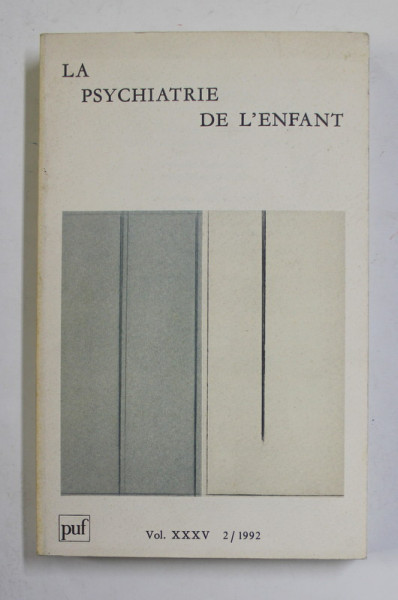 LA PSYCHIATRIE DE L 'ENFANT , VOL. XXXV , 2 / 1992