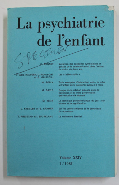 LA PSYCHIATRIE DE L 'ENFANT , VOLUMUL XXIV , No. , 1 /1981