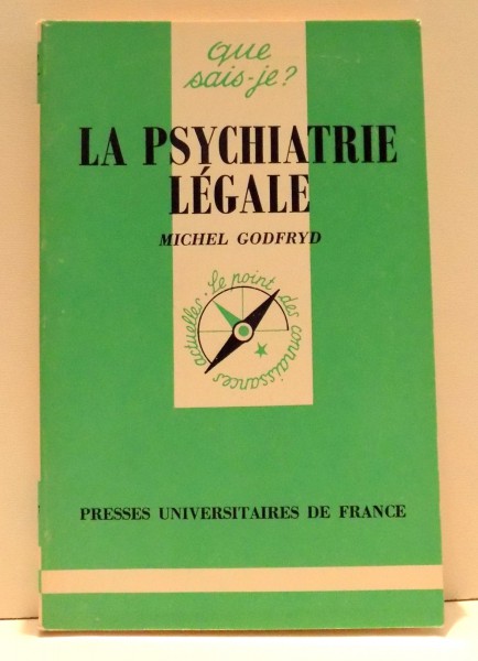LA PSYCHIATRIE LEGALE par MICHEL GODFRYD , 1989
