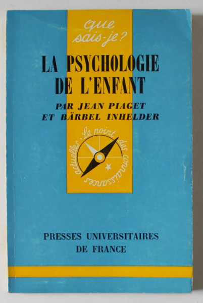 LA PSYCHOLOGIE DE L 'ENFANT par JEAN PIAGET et BARBEL INHELDER , 1968