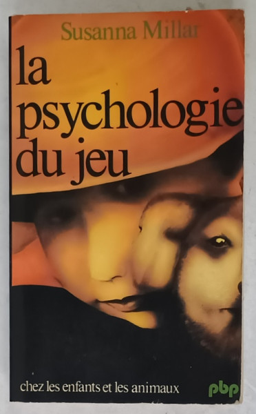LA PSYCHOLOGIE DU JEU par SUSANNA MILLAR , 1979