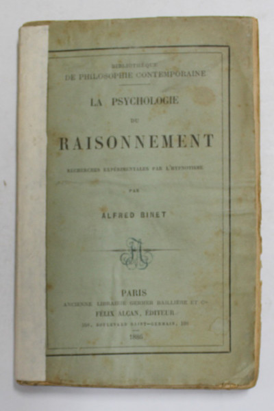 LA PSYCHOLOGIE DU RAISONNEMENT RECHERCHES EXPERIMENTALES PAR L'HYPNOTISME par ALFRED BINET  1886