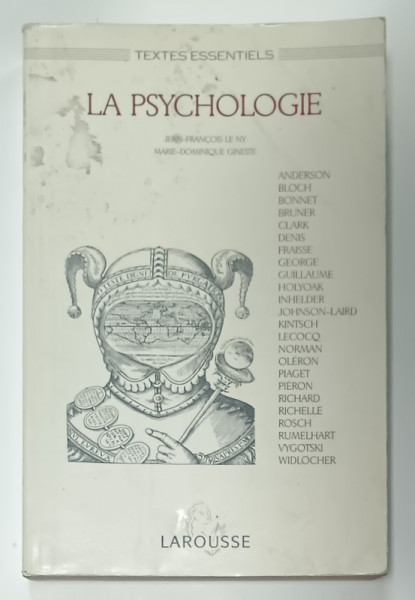LA PSYCHOLOGIE , par JEAN - FRANCOIS LE NY et MARIE - DOMINIQUE GINESTE , 1995 , PREZINTA  PETE SI URME DE UZURA