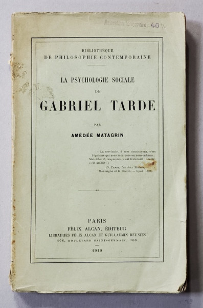 LA PSYCHOLOGIE SOCIALE DE GABRIEL TARDE par AMEDEE MATAGRIN , 1910