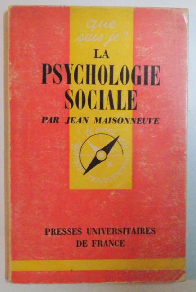 LA PSYCHOLOGIE SOCIALE par JEAN MAISONNEUVE , 1967