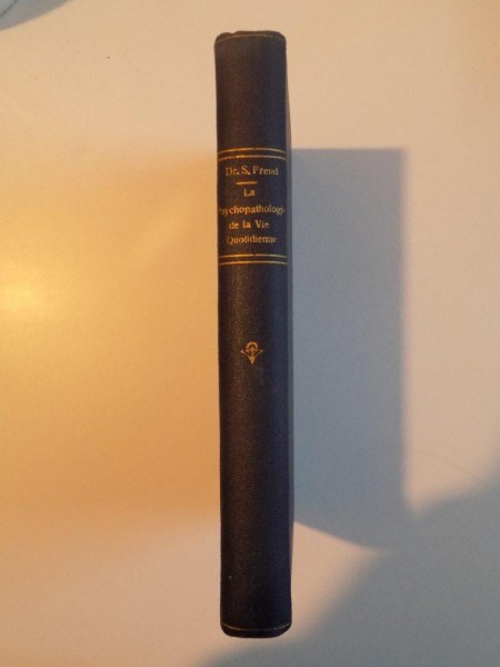 LA PSYCHOPATHOLOGIE DE LA VIE QUOTIDIENNE de SIGM. FREUD , 1926