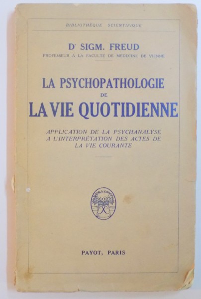 LA PSYCHOPATHOLOGIE DE LA VIE QUOTIDIENNE par SIGMUNG FREUD, PARIS  1933