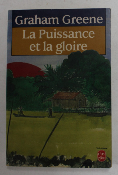 LA PUISSANCE ET LA GLOIRE par GRAHAM GREENE , 1947