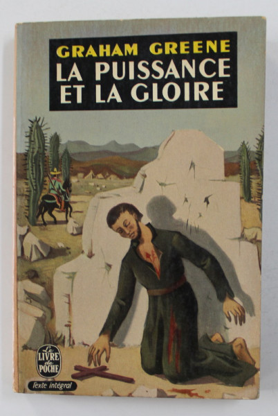 LA PUISSANCE ET LA GLOIRE par GRAHAM GREENE , 1963