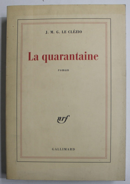 LA QUARANTAINE par J.M. G. LE CLEZIO , 1995
