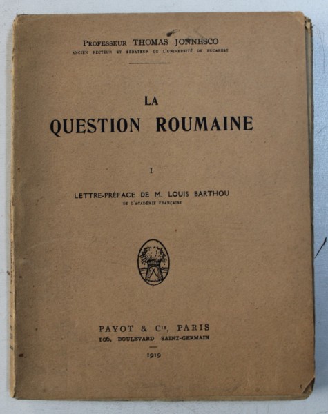 LA QUESTION ROUMANIE I par THOMAS JONNESCO , 1919