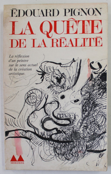LA  QUETE DE LA REALITE par EDOUARD PIGNON , LA REFLEXION D 'UN PEINTRE ..., 1968 , COPERTA CU HALOURI DE APA *