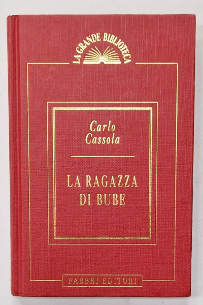 LA RAGAZZA DI BUBE di CARLO CASSOLA , 1994 , TEXT IN LIMBA ITALIANA