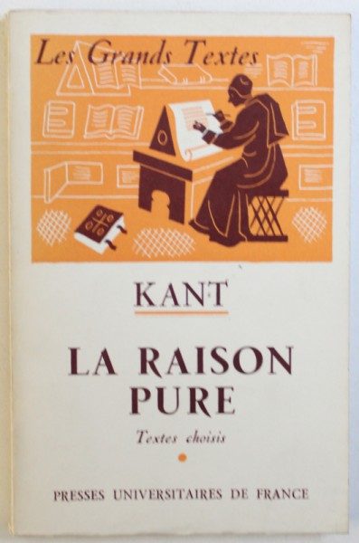 LA RAISON PURE par KANT , textes choisis , 1962