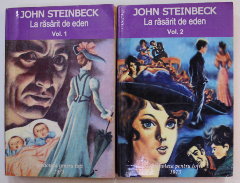 LA RASARITDE EDEN de JOHN STEINBECK . VOLUMELE I - II , 1973