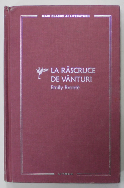 LA RASCRUCE DE VANTURI , de EMILY BRONTE , 2022 , COPERTA CARTONATA