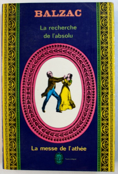 LA RECHERCHE DE L' ABSOLU -LA MESSE   DE L ' ATHEE par BALZAC , 1967