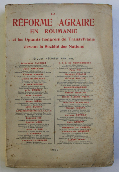 LA REFORME AGRAIRE EN ROUMANIE ET LES OPTANTS HONGROIS DE TRANSYLVANIE DEVANT LA SOCIETE DES NATIONS , etudes redigees par M.M. , 1927