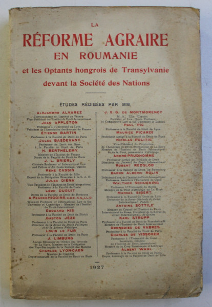 LA REFORME AGRAIRE EN ROUMANIE ET LES OPTANTS HONGROIS DE TRANSYLVANIE DEVANT LA SOCIETE DES NATIONS , etudes redigees par M.M. , 1927