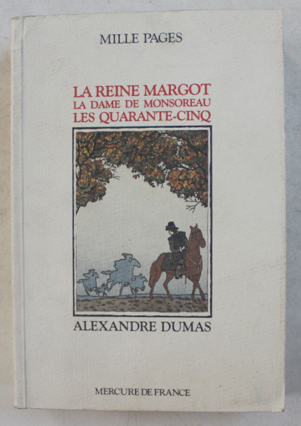 LA REINE MARGOT / LA DAME DE MONSOREAU / LES QUARANTE CINQ par ALEXANDRE DUMAS , 1988