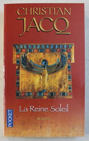 LA REINE SOLEIL , L ' AIMEE DE TOUTANKHAMON par CHRISTIAN JACQ , 1990