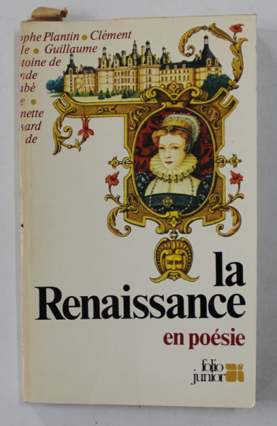 LA RENAISSANCE EN POESIE , presente par HELENE PAGEOT et JEAN - PIERRE FOUCHER , 1983