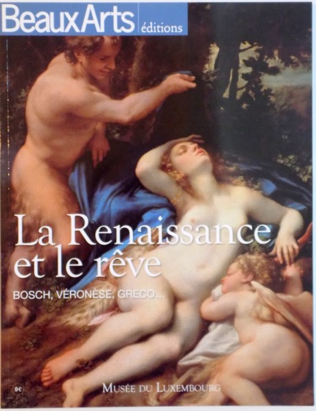 LA RENAISSANCE ET LE REVE, BOSCH, VERONESE, GRECO, 2013