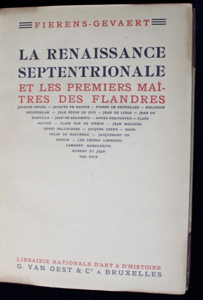 LA RENAISSANCE SEPTENTRIONALE ET LES PREMIERS MAITRES DES FLANDRES par FIERENS-GEVAERT - BRUXELLES, 1905