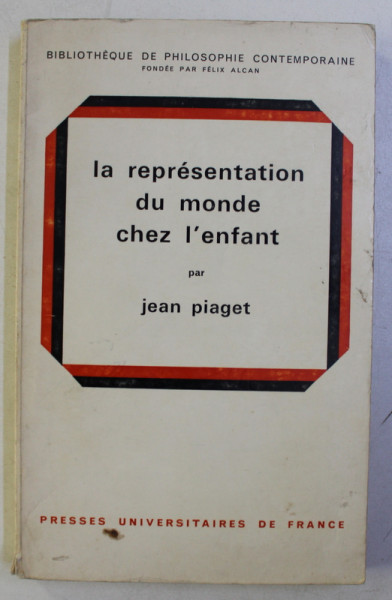 LA REPRESENTATION DU MONDE CHEZ L' ENFANT par JEAN PIAGET , 1972