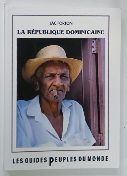 LA REPUBLIQUE DOMINICAINE par JAC FORTON  , 2009