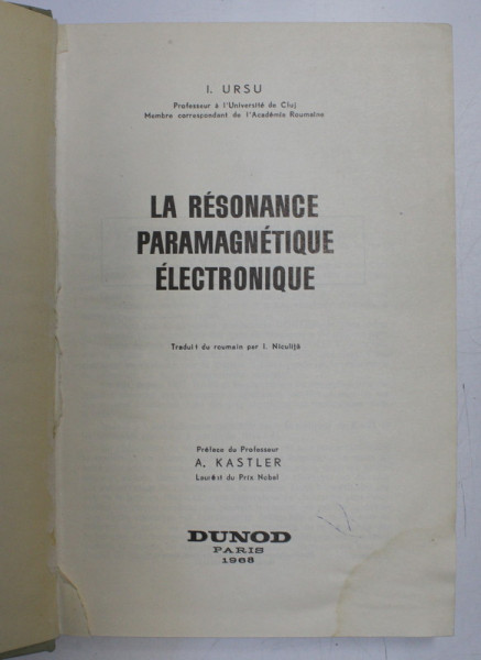 LA RESONANCE PARAMAGNETIQUE ELECTRONIQUE par I. URSU , 1968 , PREZINTA HALOURI DE APA *
