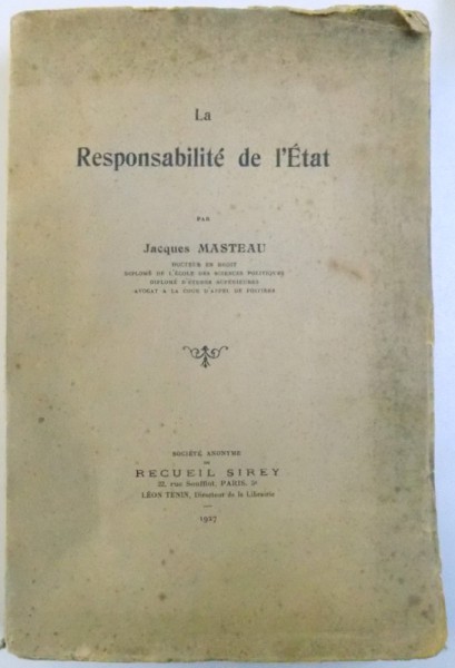 LA RESPONSABILITE DE L ' ETAT par JACQUES MASTEAU , 1927