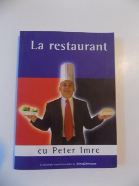 LA RESTAURANT CU PETER IMRE , 2005