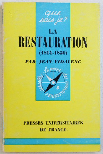 LA RESTAURATION ( 1814 - 1830 ) par JEAN VIDALENC , 1966