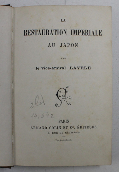 LA RESTAURATION IMPERIALE AU JAPON par LE VICE - AMIRAL LAYRLE , EDITIE INTERBELICA