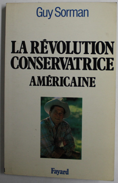 LA REVOLUTION CONSERVATRICE AMERICAINE par GUY SORMAN , 1983