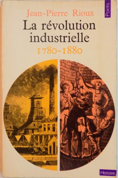 LA REVOLUTION INDUSTRIELLE , 1780 - 1880 de JEAN PIERRE RIOUX , 1971