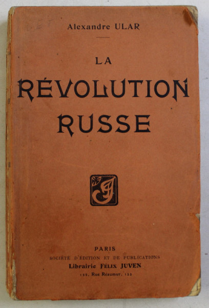 LA REVOLUTION RUSSE par ALEXANDRE ULAR *EDITIE INTERBELICA
