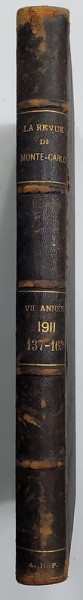 LA REVUE DE MONTE CARLO , JOURNAL SCIENTIFIQUE , ANUL VII   , COLEGAT DE 27  NUMERE CONSECUTIVE , DECEMBRIE 1911 - IANUARIE  1912
