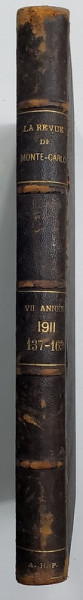 LA REVUE DE MONTE CARLO , JOURNAL SCIENTIFIQUE , ANUL VII   , COLEGAT DE 27  NUMERE CONSECUTIVE , DECEMBRIE 1911 - IANUARIE  1912