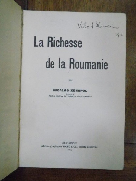 La richesse de la Roumanie, Nicholas Xenopol, Bucuresti 1916 ex libris Victor Slavescu